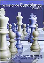 Aprende a jugar ajedrez con los fundamentos de Capablanca