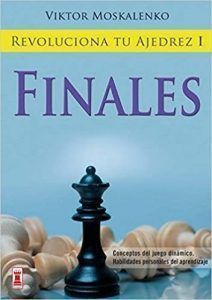 Finales: revoluciona tu ajedrez