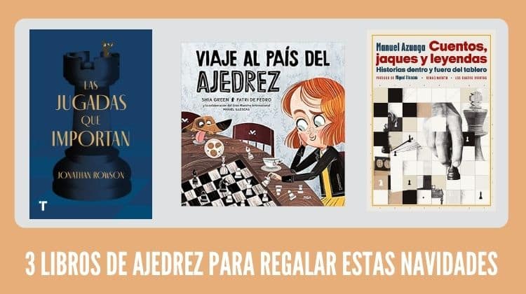 3 interesantes libros de ajedrez para regalar en Navidad