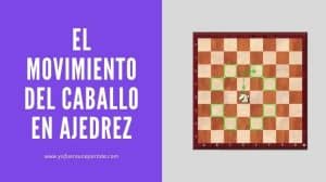 el movimiento del caballo de ajedrez