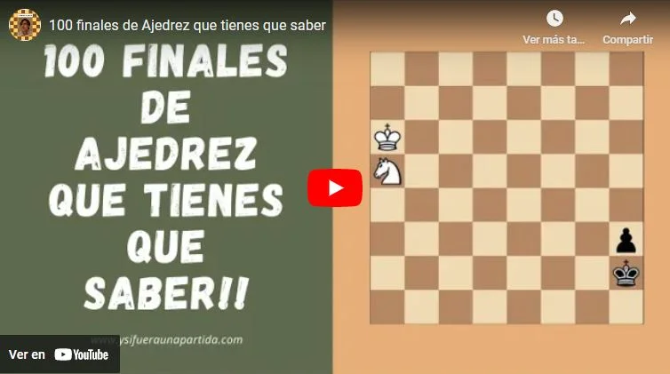 video sobre los 100 finales de ajedrez que tienes que saber